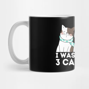 I was normal 3 cats ago Mug